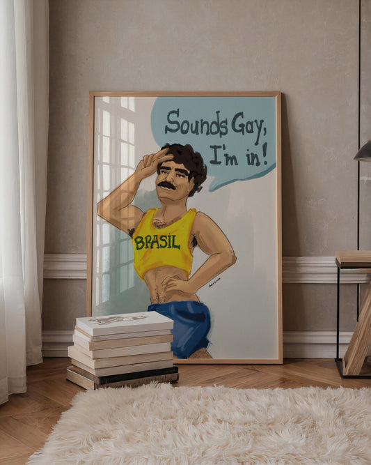 Sounds gay, I'm in! Art Print by André Humeres