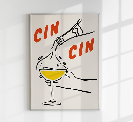 Fill your glass and Cin Cin Art Poster