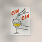 Fill your glass and Cin Cin Art Poster