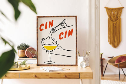 Fill your glass and Cin Cin Art Poster