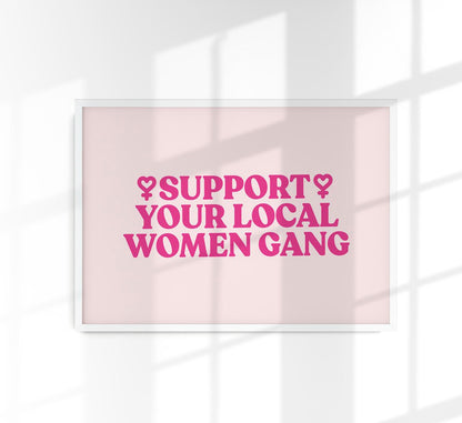 Support your local Women Gang Nr 1