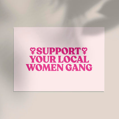 Support your local Women Gang Nr 1