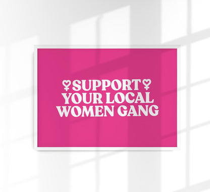 Support your local Women Gang Nr 2