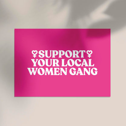 Support your local Women Gang Nr 2