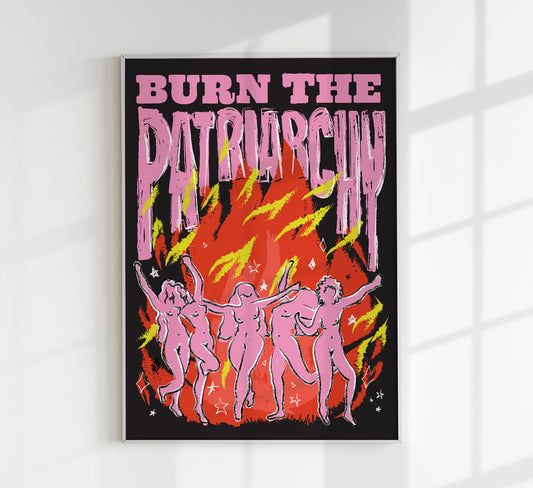 Burn the Patriarchy Black Art Print