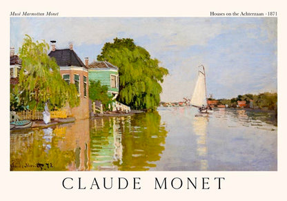 Houses on the Achterzaan by Claude Monet Exhibition Poster