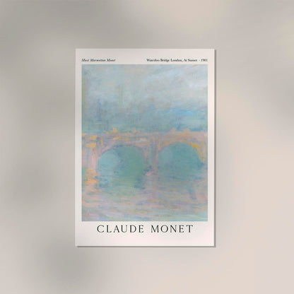 Waterloo Bridge London, At Sunset by Claude Monet Exhibition Poster