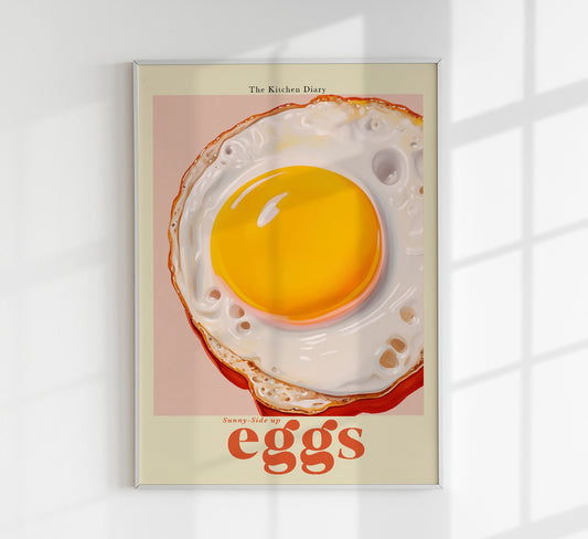 The Kitchen Diary: Sunny-Side Up Eggs Poster