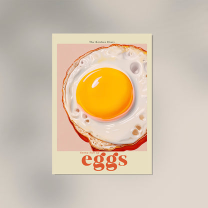 The Kitchen Diary: Sunny-Side Up Eggs Poster