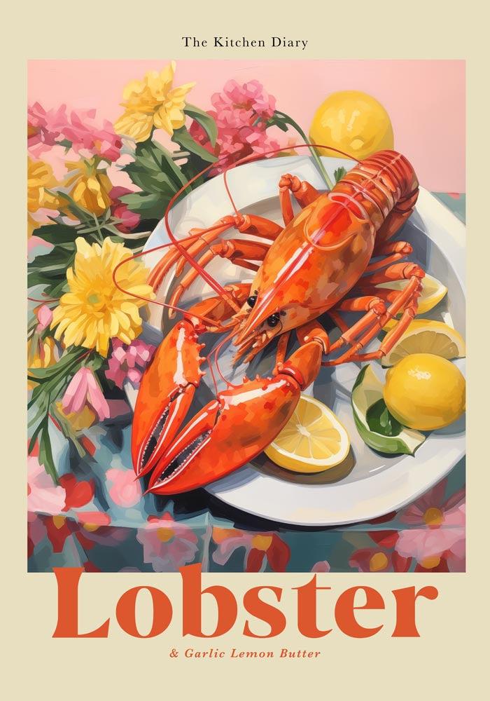 The Kitchen Diary: Lobster & Garlic Lemon Butter Poster