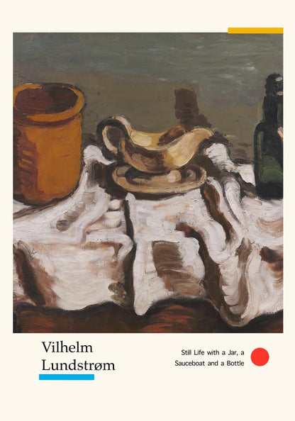 Still Life with a Jar, a Sauceboat and a Bottle by Vilhelm Lundstroem Exhibition Poster